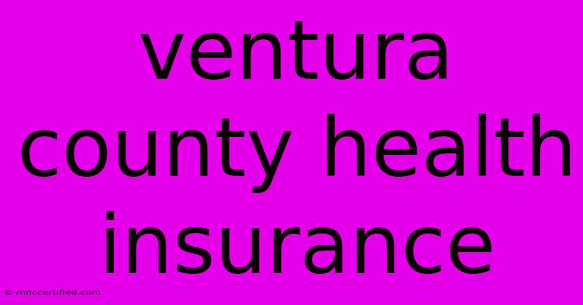 Ventura County Health Insurance