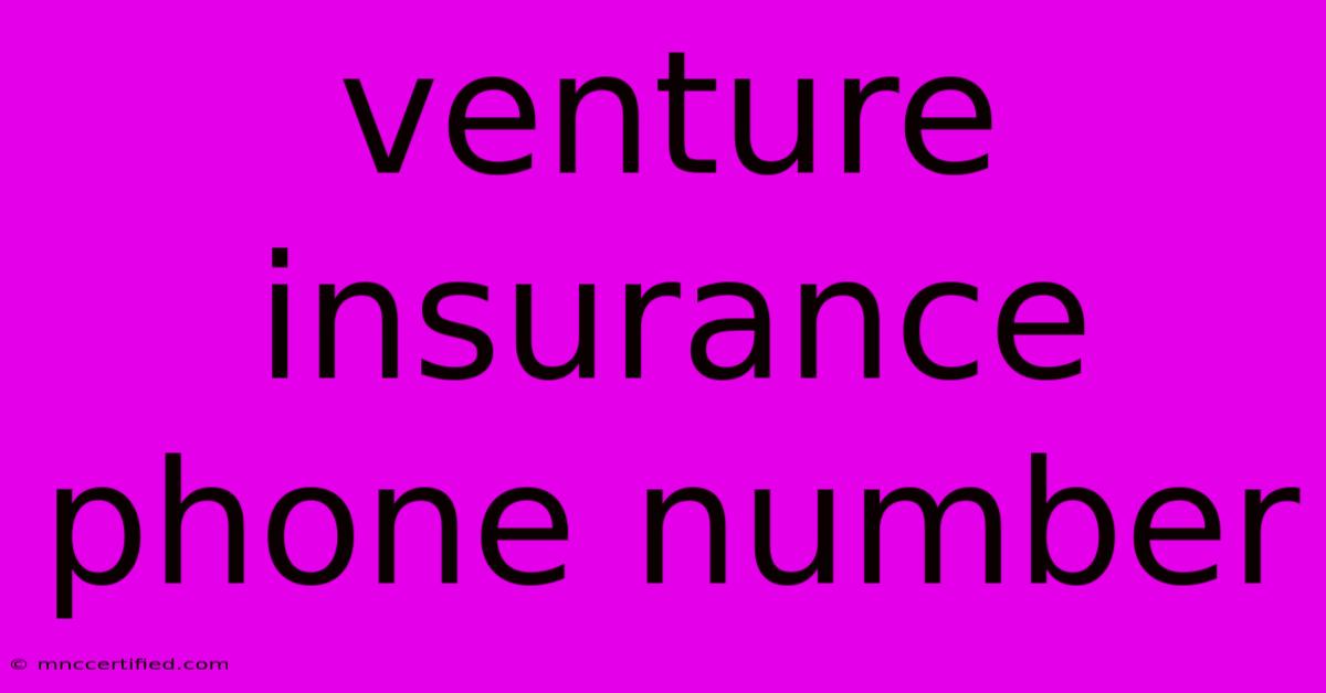 Venture Insurance Phone Number