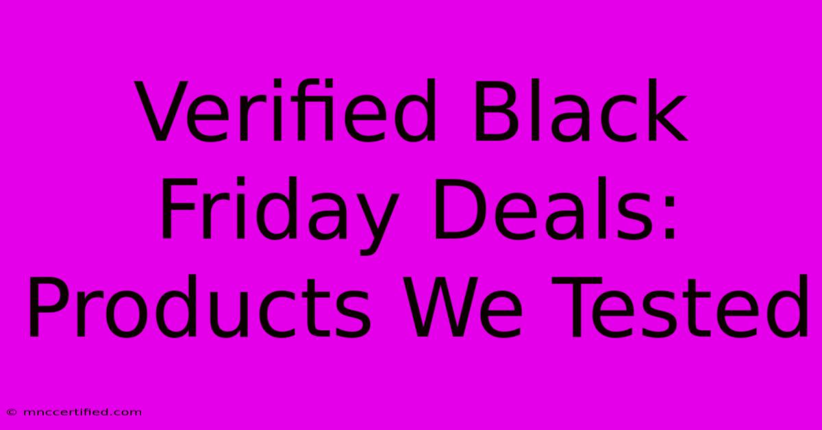 Verified Black Friday Deals: Products We Tested