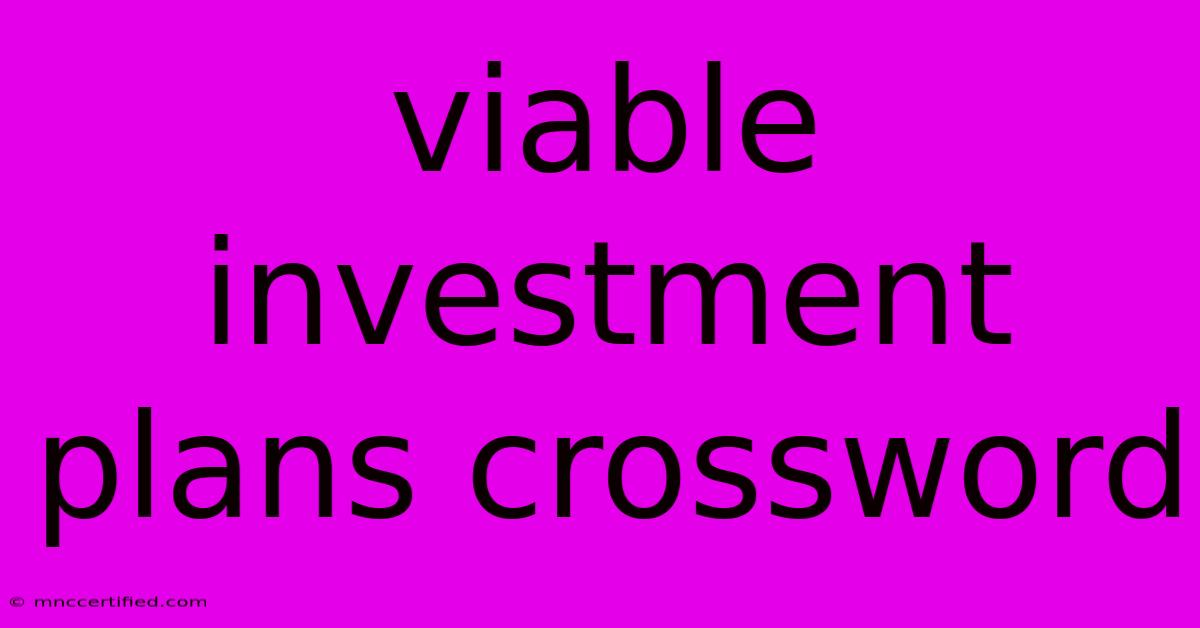 Viable Investment Plans Crossword