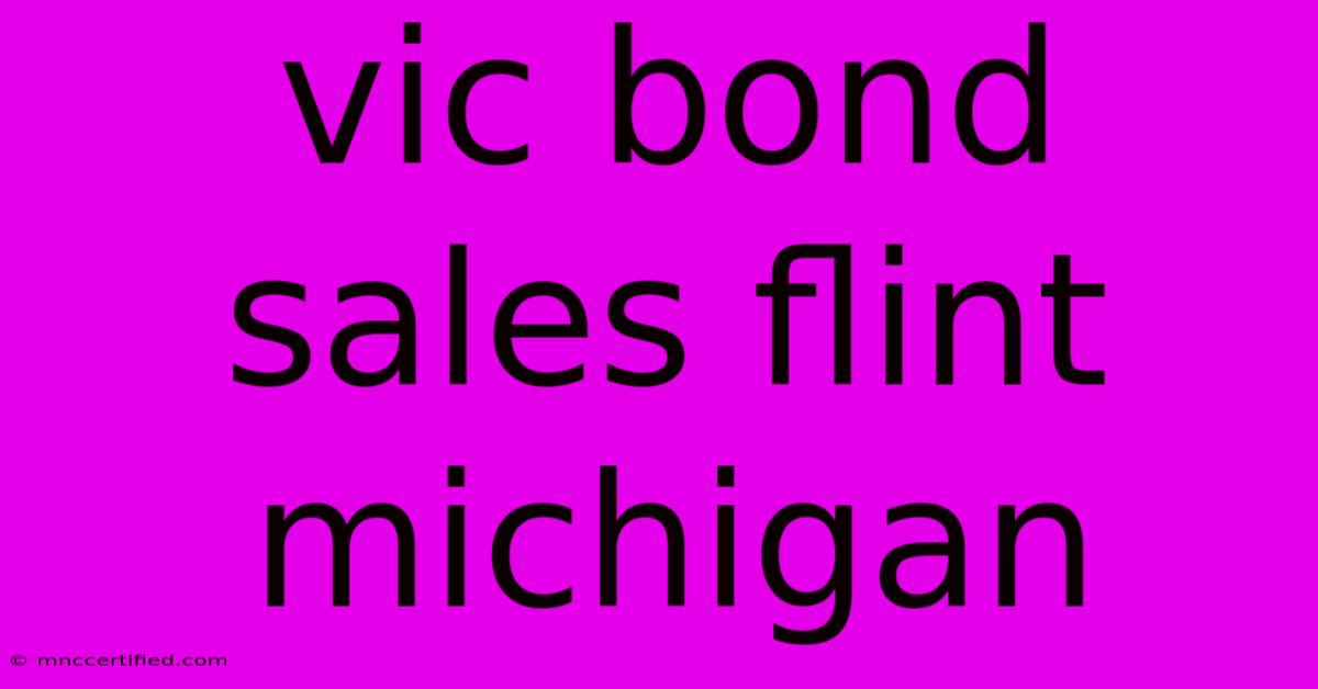 Vic Bond Sales Flint Michigan