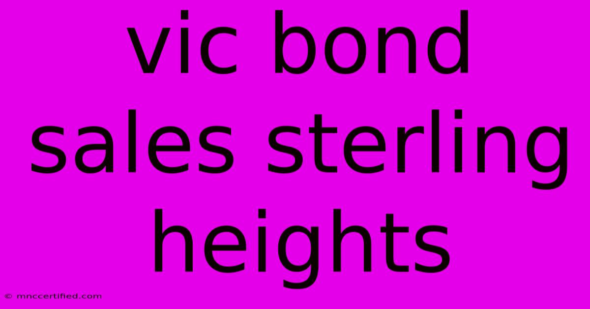 Vic Bond Sales Sterling Heights