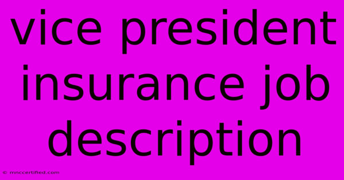 Vice President Insurance Job Description