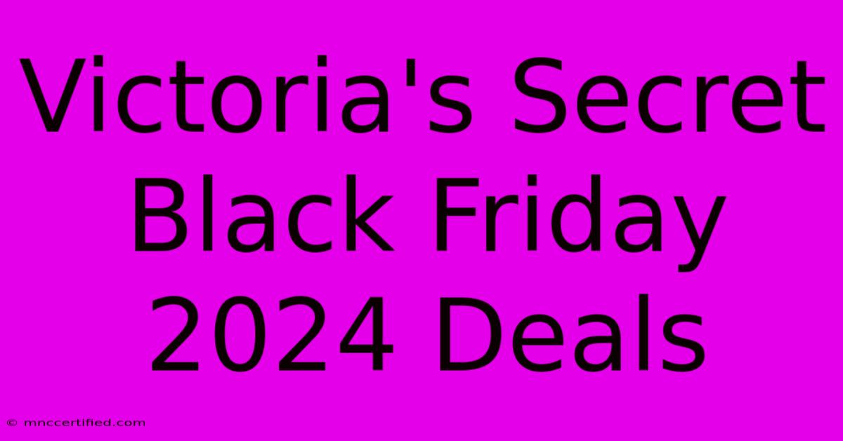 Victoria's Secret Black Friday 2024 Deals