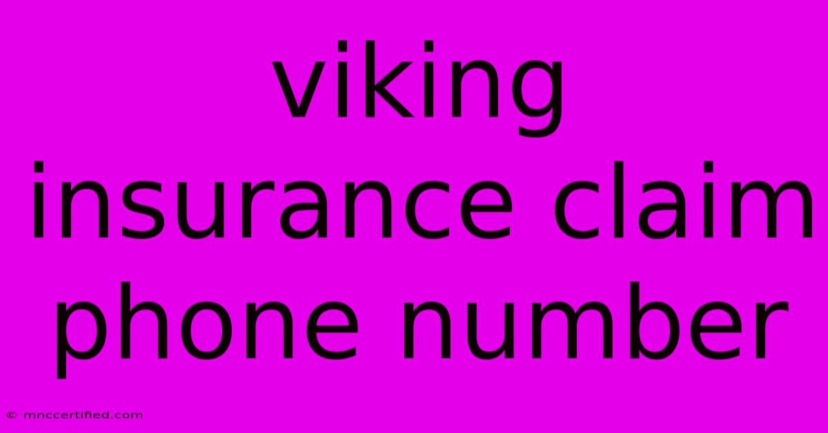 Viking Insurance Claim Phone Number