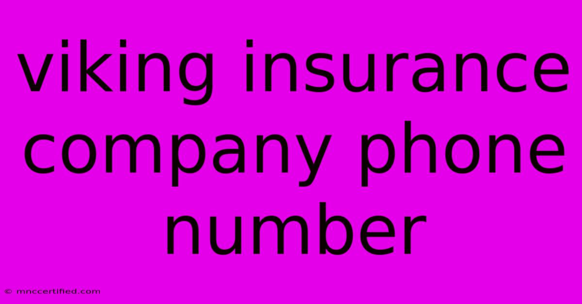 Viking Insurance Company Phone Number