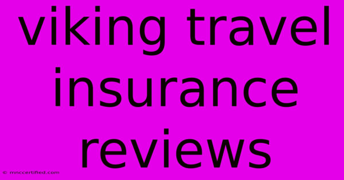 Viking Travel Insurance Reviews