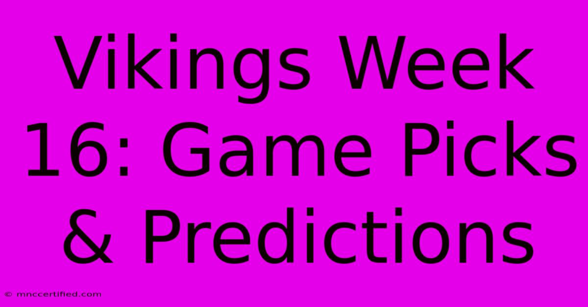 Vikings Week 16: Game Picks & Predictions