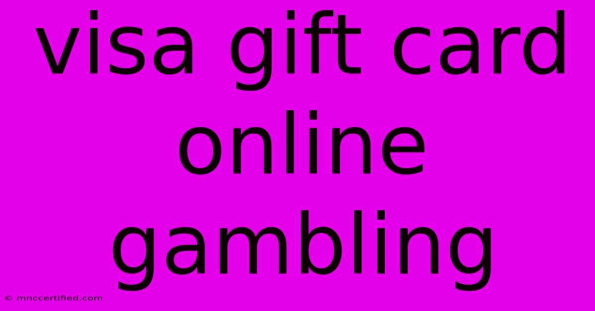 Visa Gift Card Online Gambling