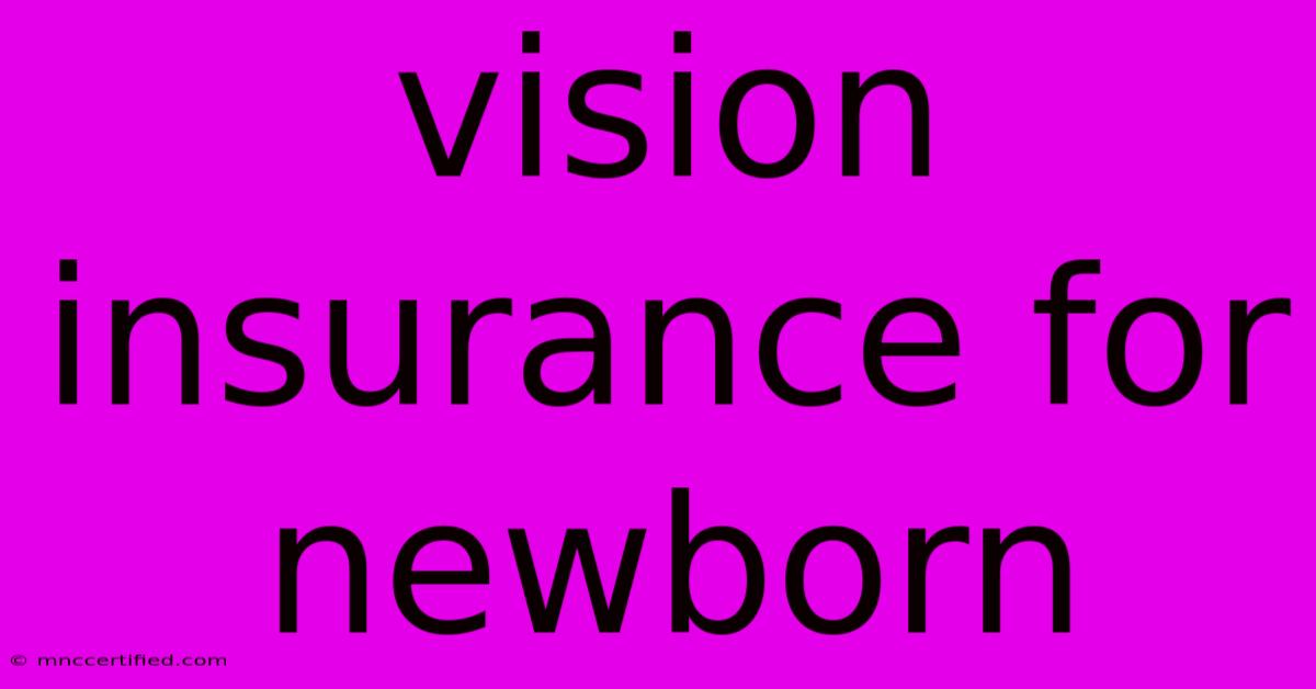 Vision Insurance For Newborn