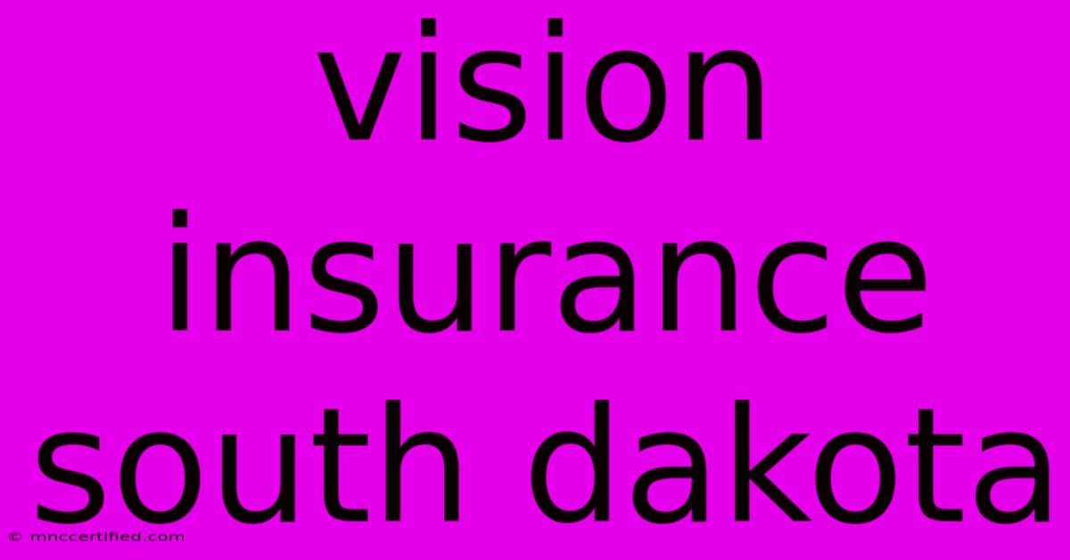 Vision Insurance South Dakota