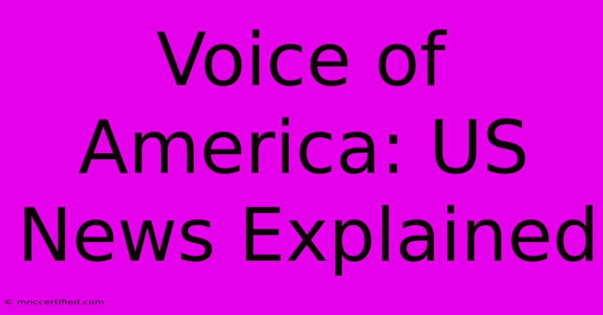 Voice Of America: US News Explained