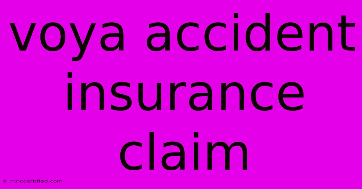 Voya Accident Insurance Claim