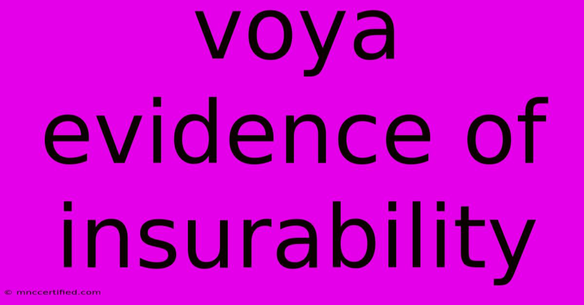 Voya Evidence Of Insurability