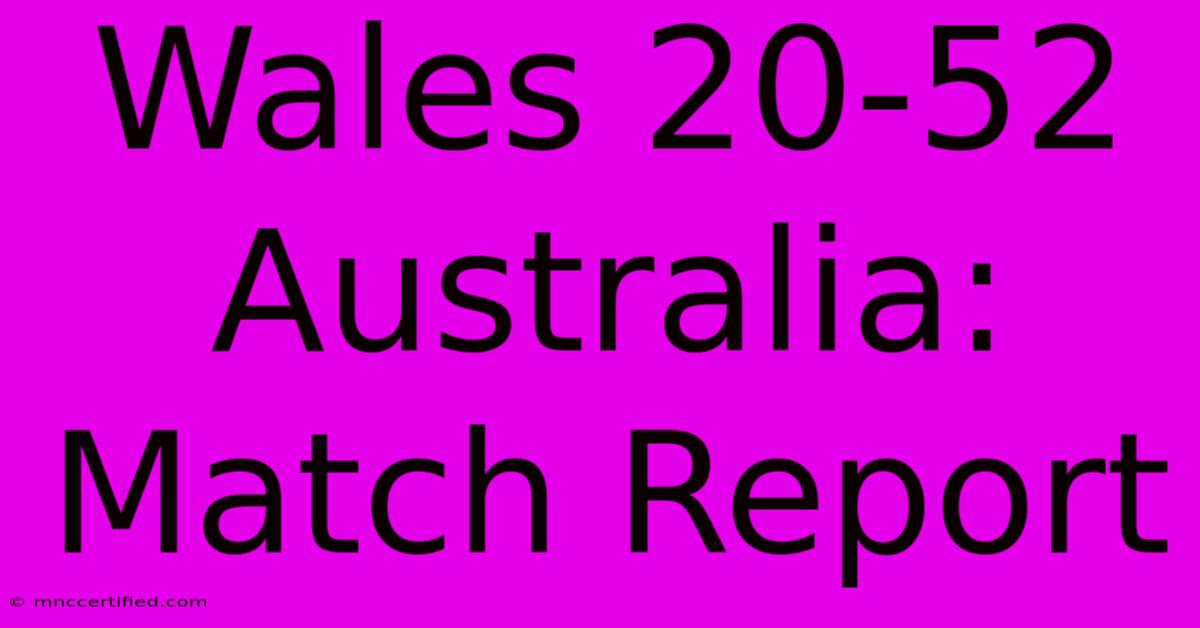 Wales 20-52 Australia: Match Report