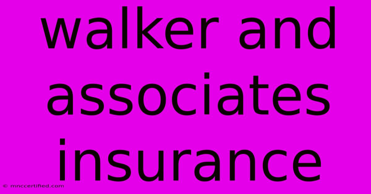 Walker And Associates Insurance