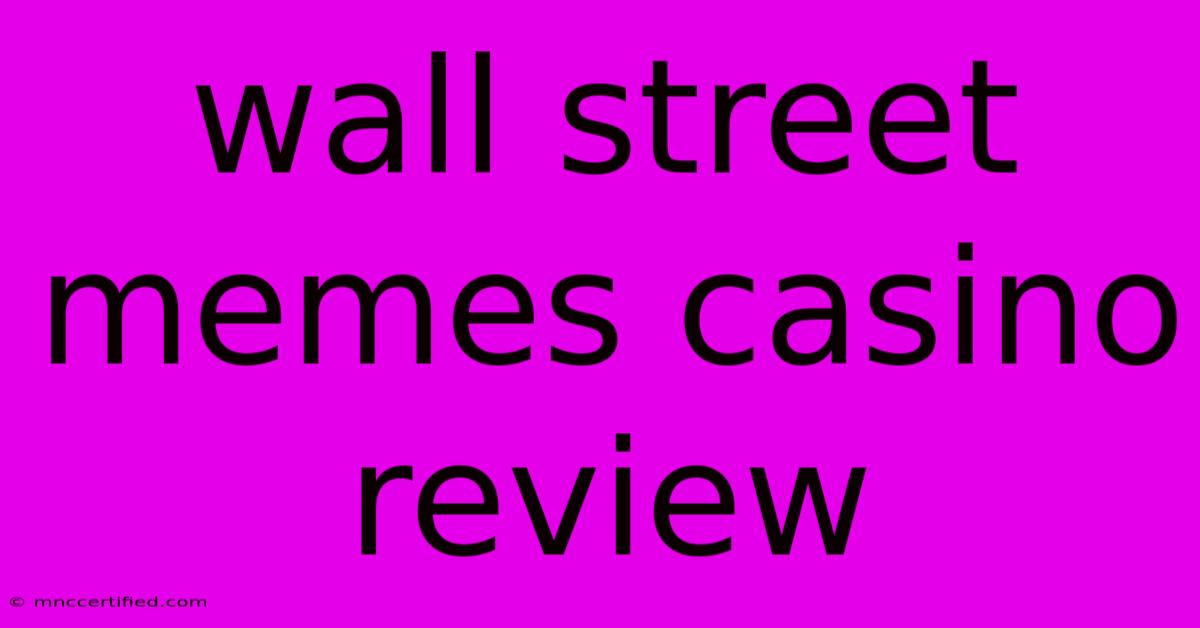 Wall Street Memes Casino Review