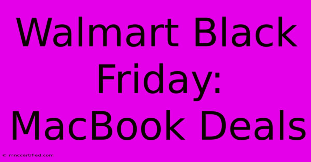 Walmart Black Friday: MacBook Deals