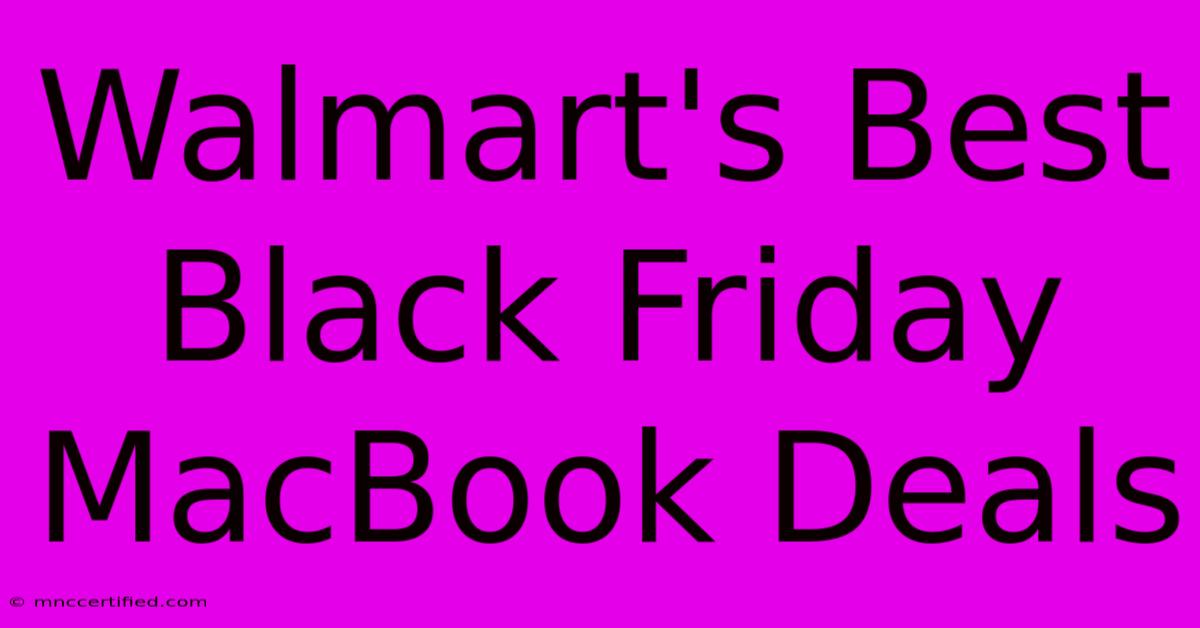 Walmart's Best Black Friday MacBook Deals