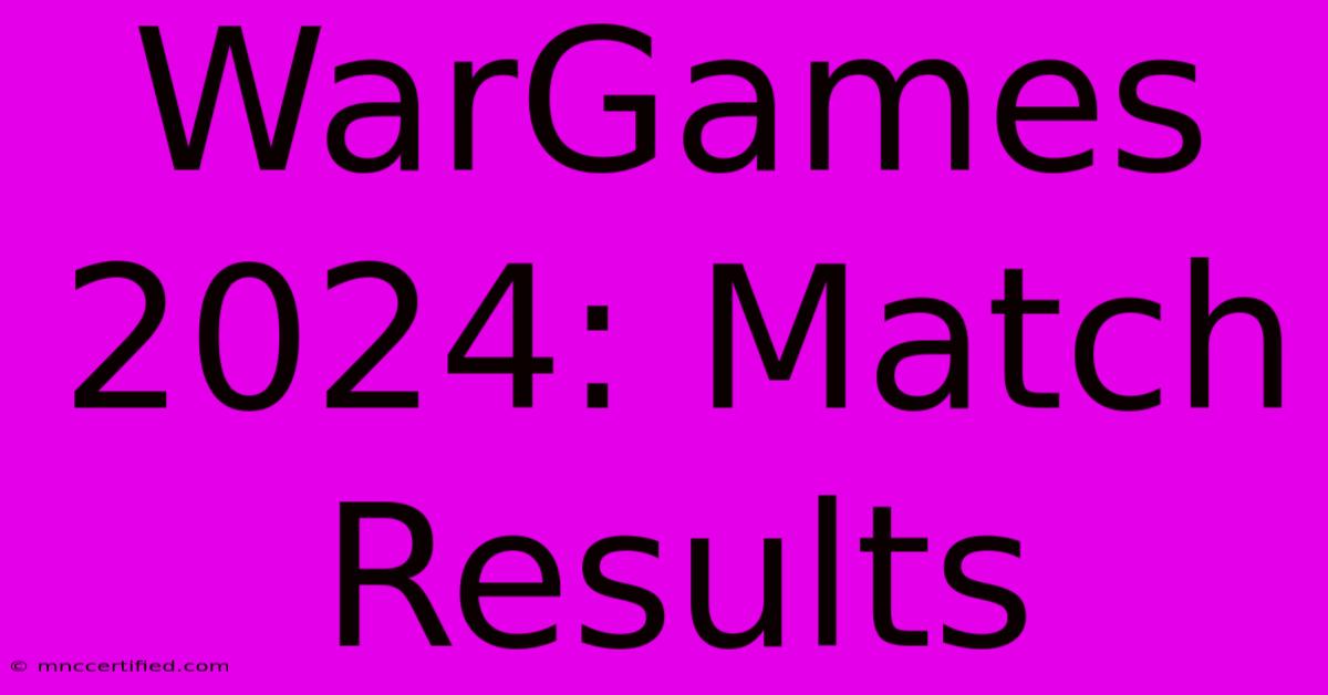 WarGames 2024: Match Results