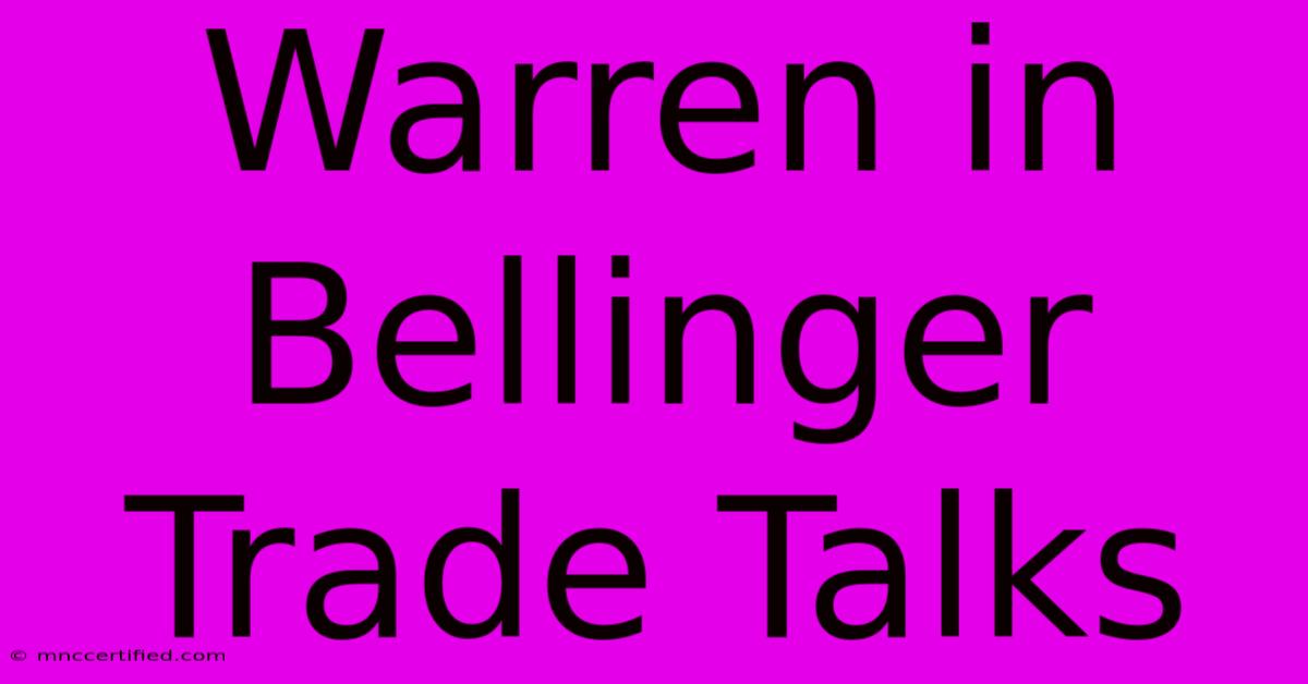 Warren In Bellinger Trade Talks