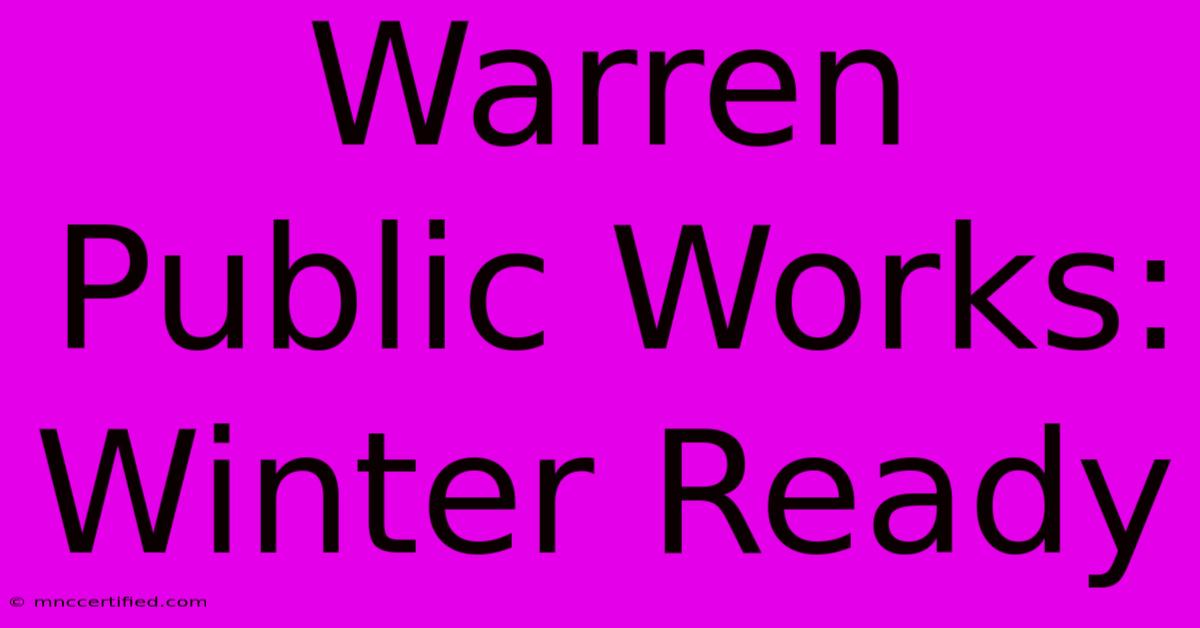 Warren Public Works: Winter Ready