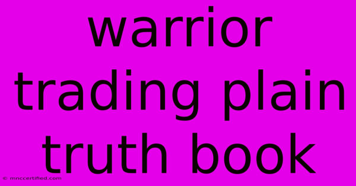 Warrior Trading Plain Truth Book