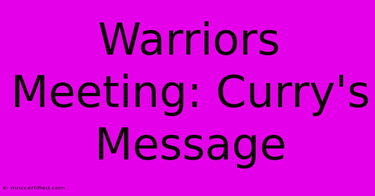 Warriors Meeting: Curry's Message