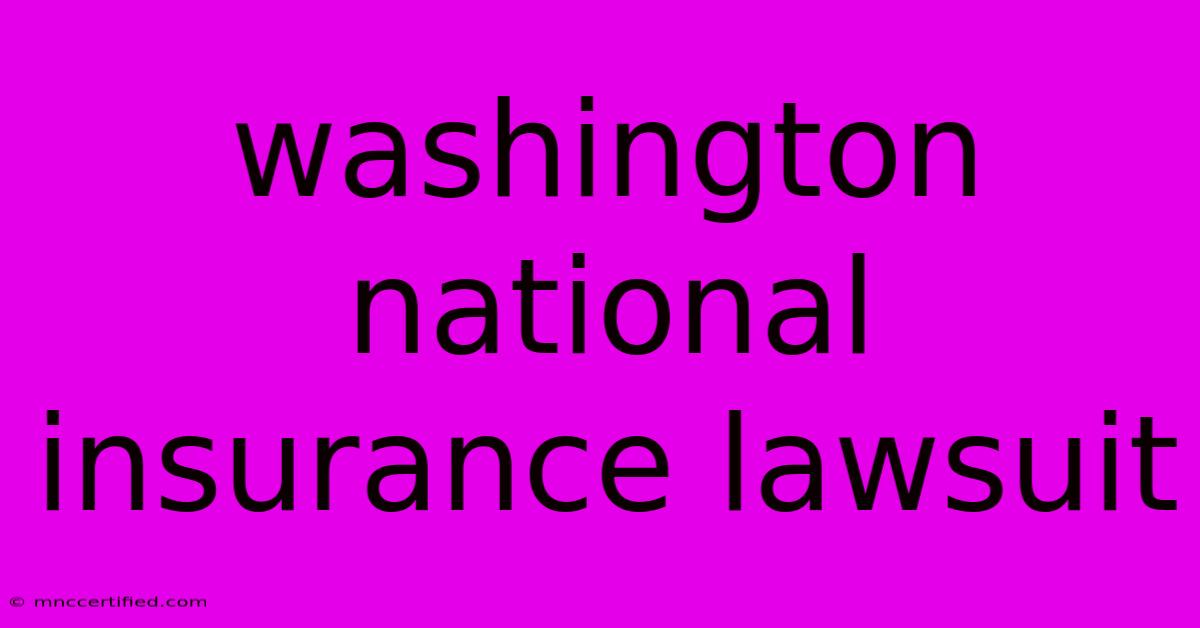 Washington National Insurance Lawsuit