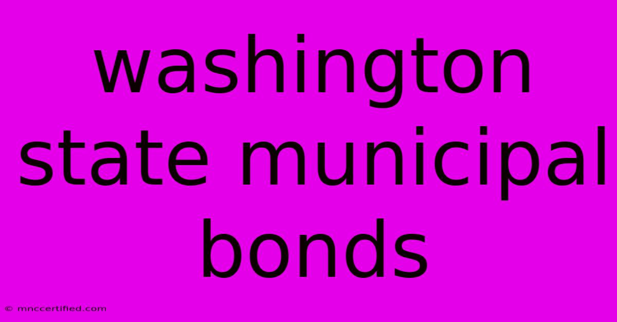 Washington State Municipal Bonds