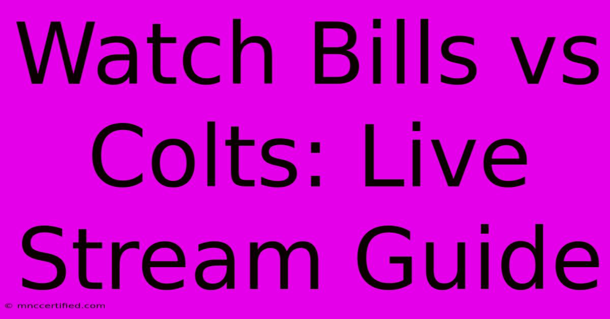 Watch Bills Vs Colts: Live Stream Guide