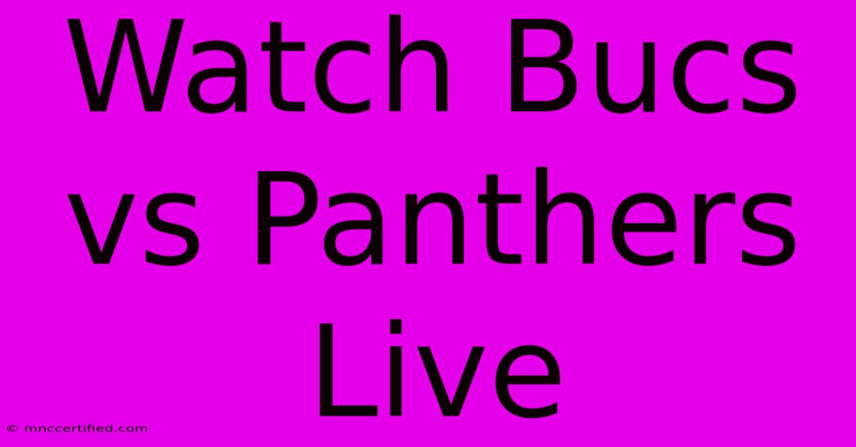 Watch Bucs Vs Panthers Live