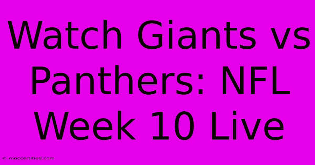 Watch Giants Vs Panthers: NFL Week 10 Live