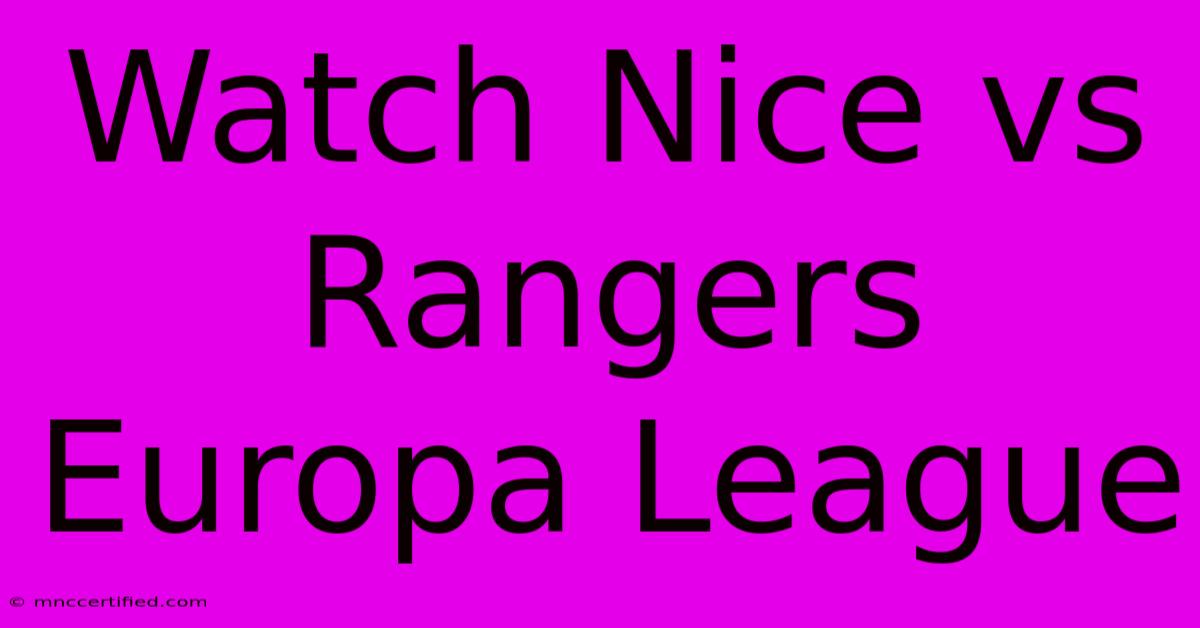 Watch Nice Vs Rangers Europa League