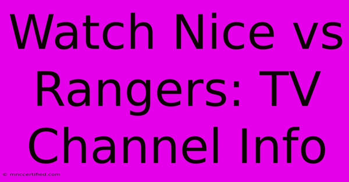 Watch Nice Vs Rangers: TV Channel Info