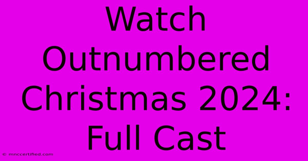 Watch Outnumbered Christmas 2024: Full Cast