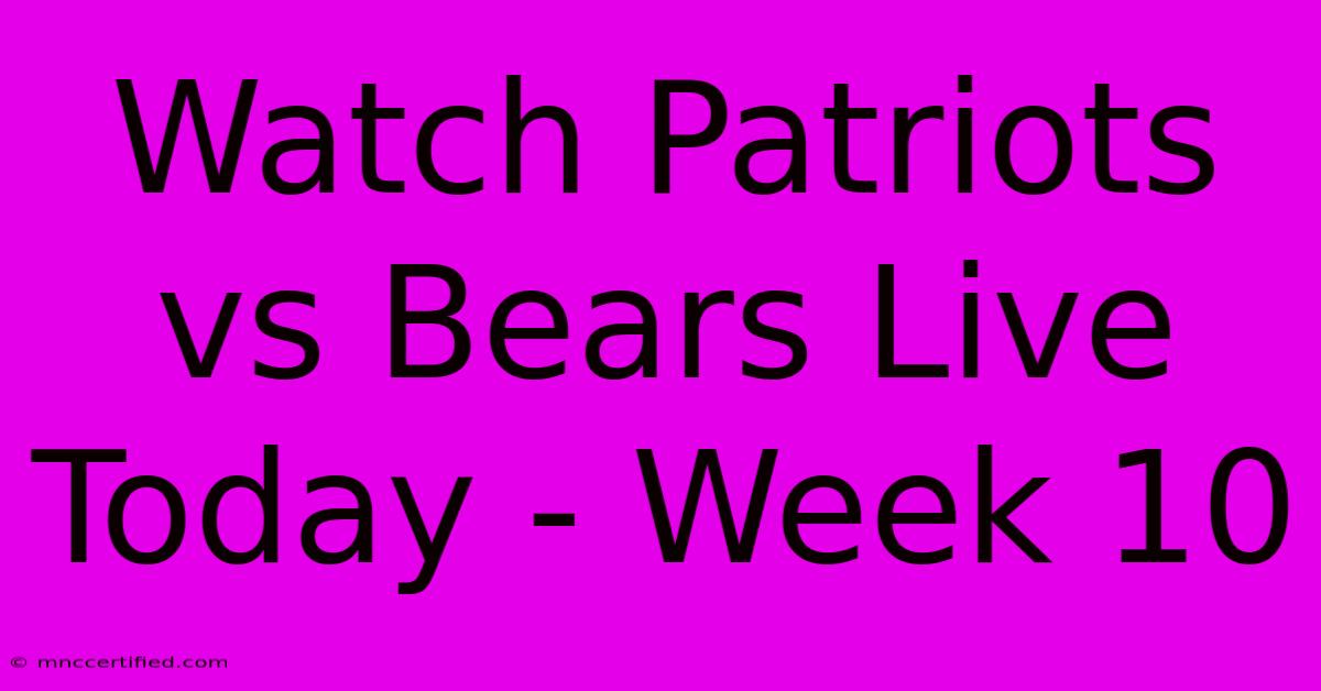 Watch Patriots Vs Bears Live Today - Week 10 