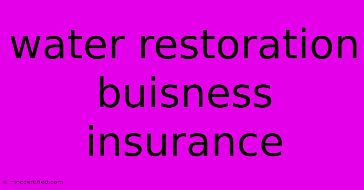 Water Restoration Buisness Insurance