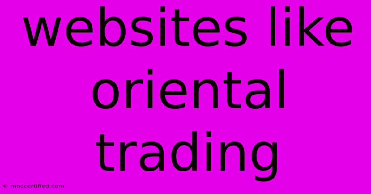 Websites Like Oriental Trading