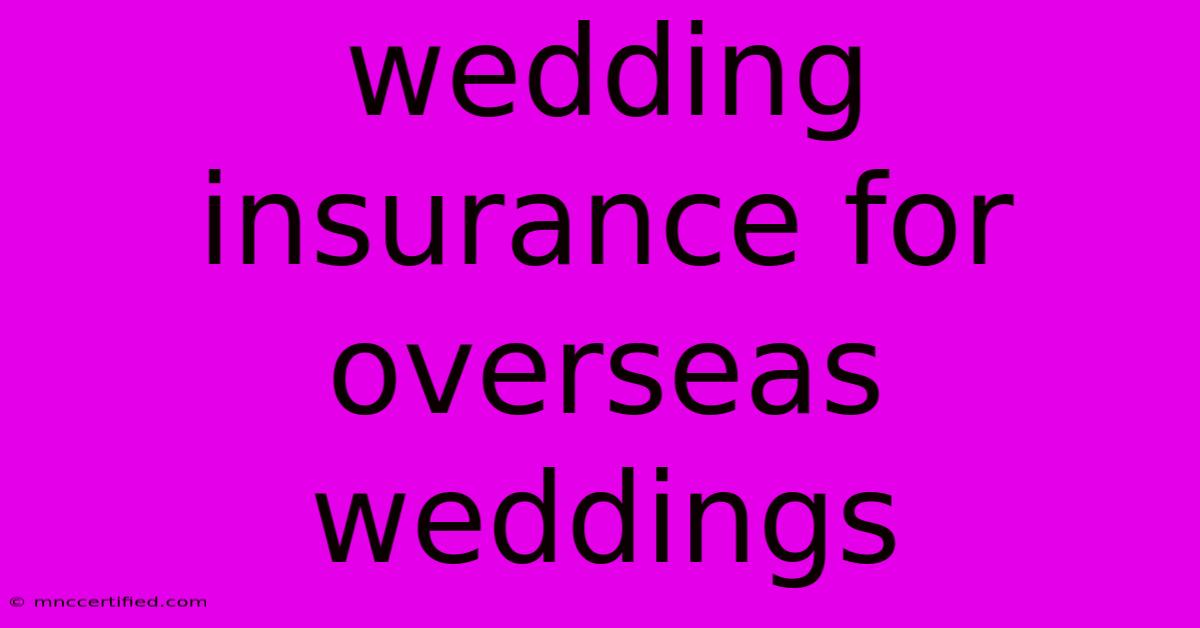 Wedding Insurance For Overseas Weddings