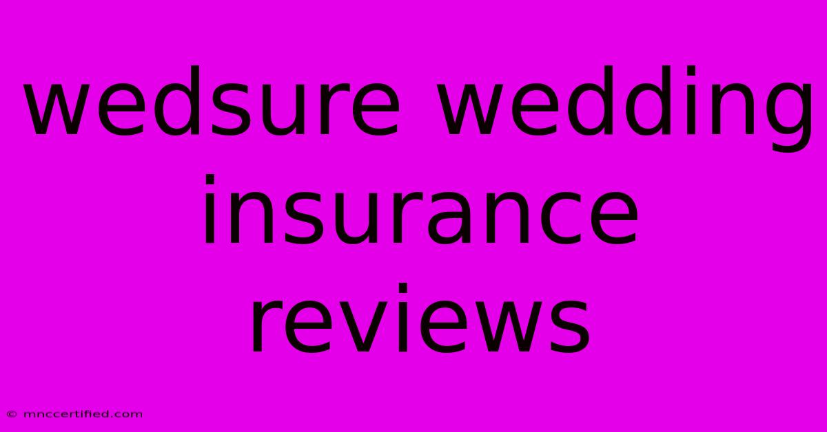 Wedsure Wedding Insurance Reviews