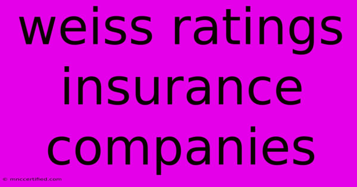 Weiss Ratings Insurance Companies