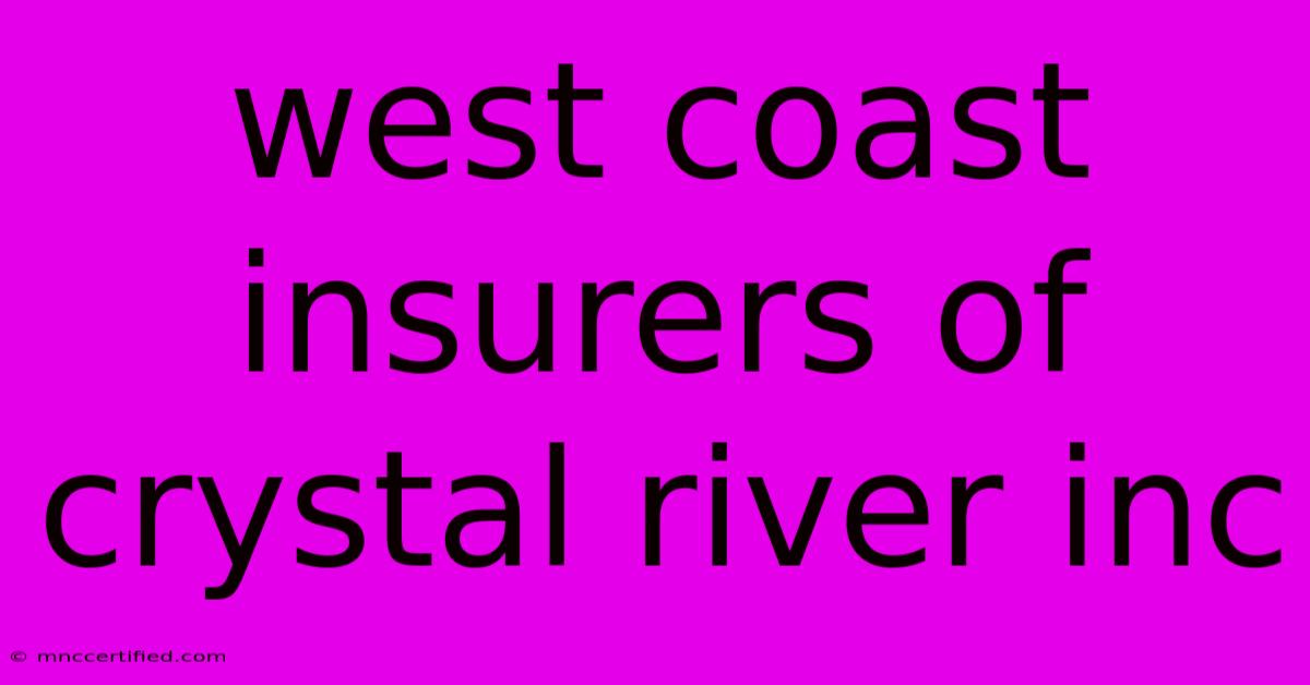 West Coast Insurers Of Crystal River Inc