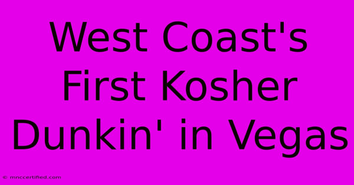 West Coast's First Kosher Dunkin' In Vegas