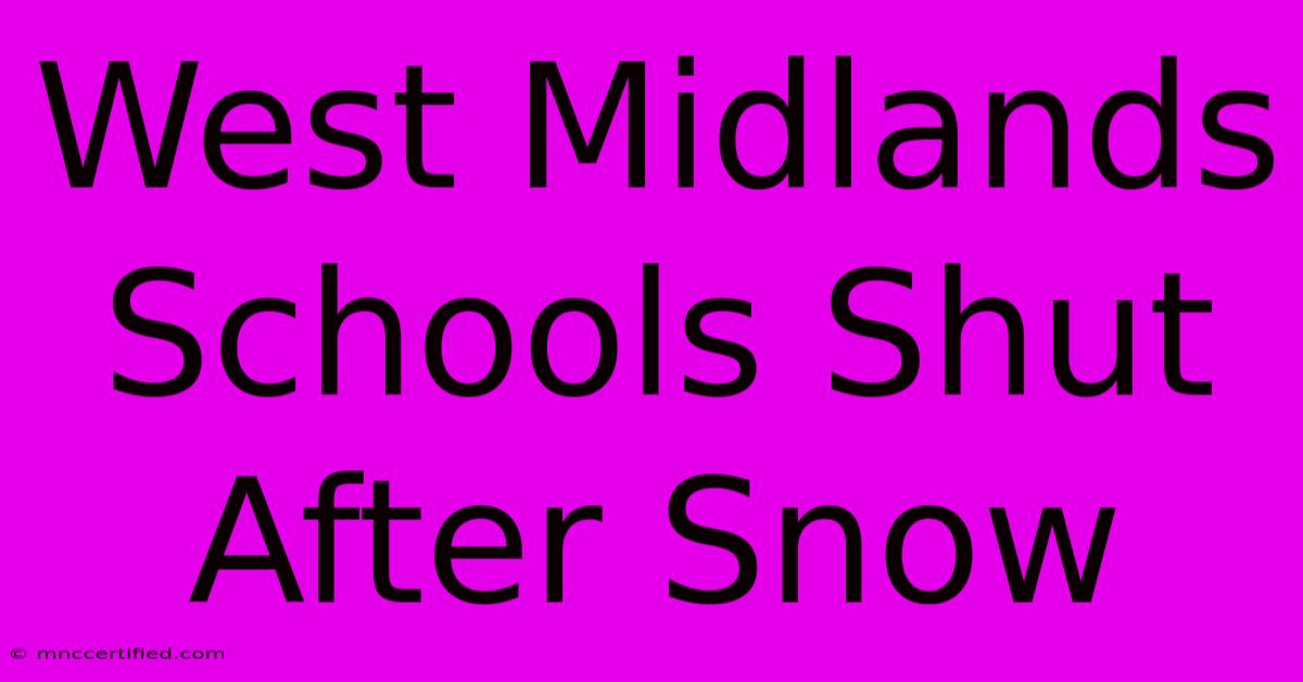 West Midlands Schools Shut After Snow