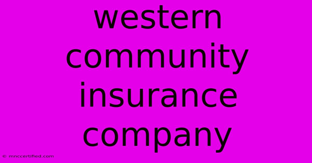 Western Community Insurance Company