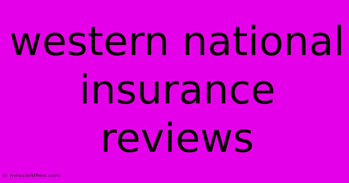 Western National Insurance Reviews