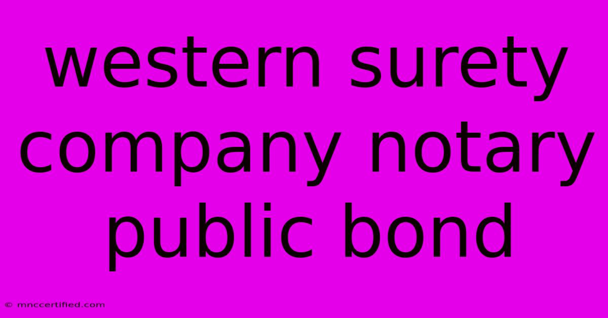 Western Surety Company Notary Public Bond