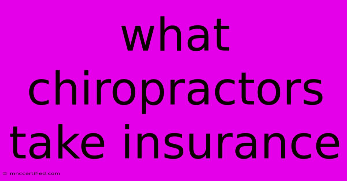 What Chiropractors Take Insurance