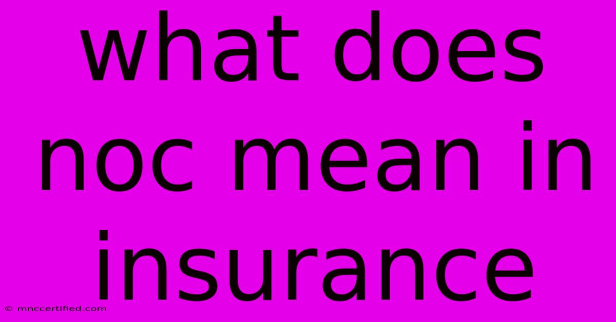 What Does Noc Mean In Insurance